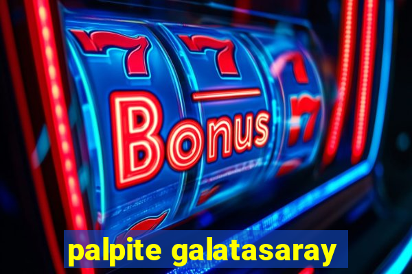 palpite galatasaray